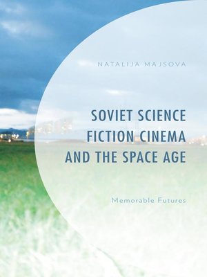 cover image of Soviet Science Fiction Cinema and the Space Age